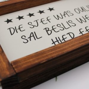Sjef was Oulik, 200x300 - Wooden Décor Sign in Oudtshoorn
